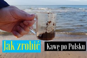 miniatura 01 Jak zrobić dobrą Kawę po Polsku
