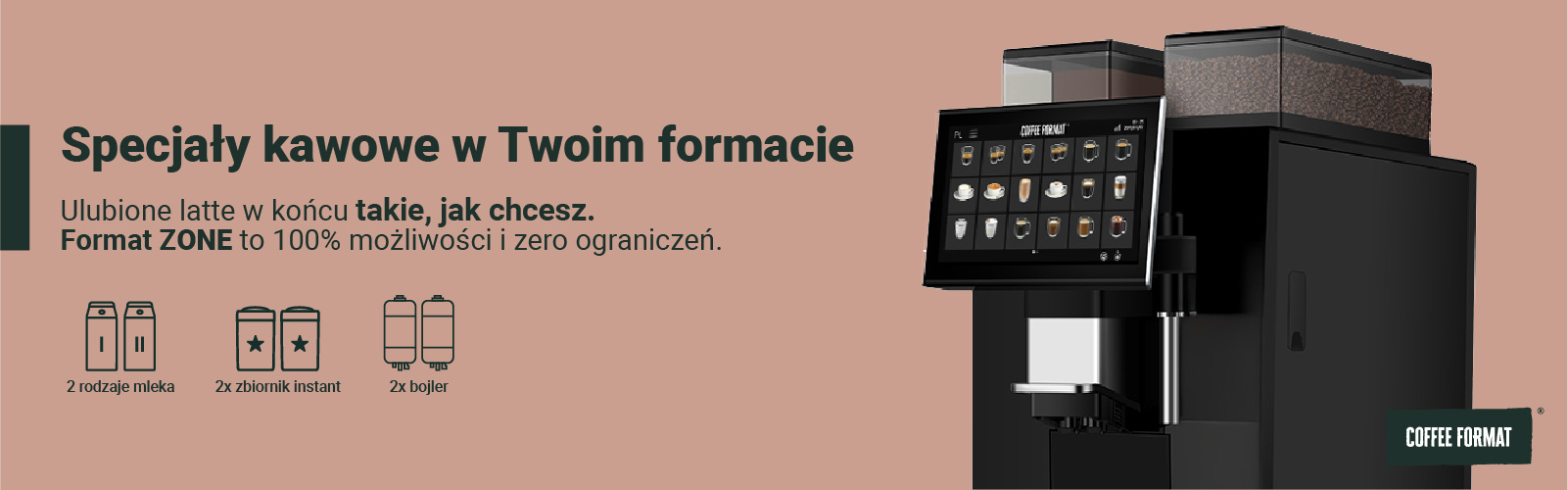 Format ZONE banner 2 Coffee Format - ZONE BLACK - Ekspres automatyczny